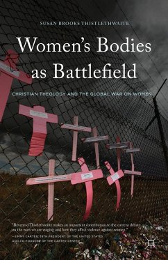 Women's Bodies as Battlefields - Thistlethwaite, Susan Brooks