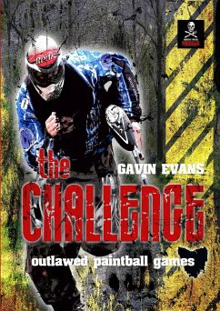 The Challenge - Outlawed Paintball Games - Evans, Gavin