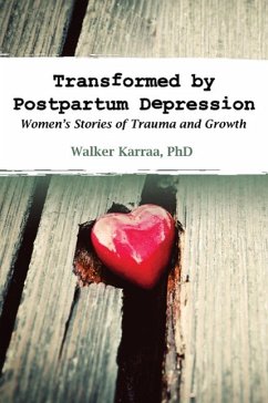 Transformed by Postpartum Depression - Karraa, Walker