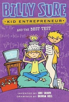 Billy Sure Kid Entrepreneur and the Best Test, 4 - Sharpe, Luke