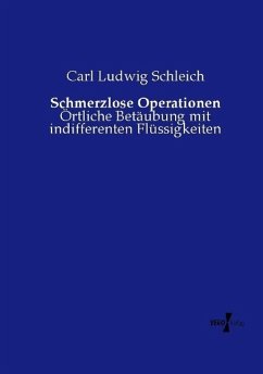 Schmerzlose Operationen - Schleich, Carl L.