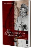 Die Abendgesellschaft der Quartiersleute