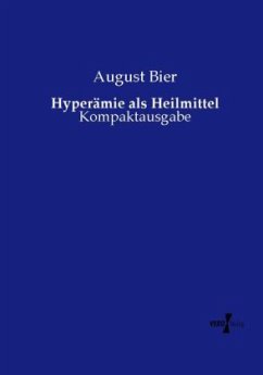 Hyperämie als Heilmittel - Bier, August