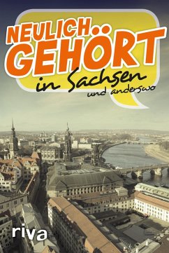 Neulich gehört in Sachsen (eBook, ePUB)