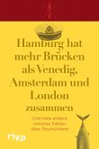 Hamburg hat mehr Brücken als Venedig, Amsterdam und London zusammen (eBook, ePUB)