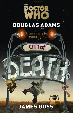 Doctor Who: City of Death (eBook, ePUB) - Adams, Douglas; Goss, James