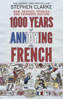 1000 Years of Annoying the French (eBook, ePUB) - Clarke, Stephen