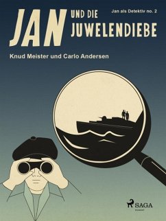 Jan und die Juwelendiebe (eBook, ePUB) - Andersen, Carlo; Meister, Knud