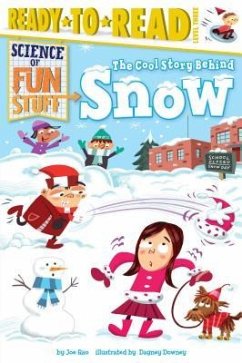 The Cool Story Behind Snow: Ready-To-Read Level 3 - Rao, Joe