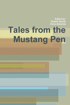 Tales from the Mustang Pen - Hendy, Robert; Zaharias, Erica