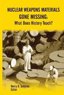 Nuclear Weapons Materials Gone Missing - Institute, Strategic Studies; College, U. S. Army War; Sokolski, Henry D.