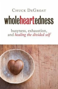 Wholeheartedness - Degroat, Chuck