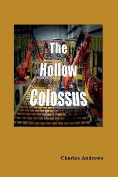 The Hollow Colossus - Andrews, Charles