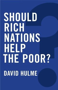 Should Rich Nations Help the Poor? - Hulme, David