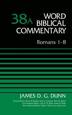 Romans 1-8, Volume 38A - Dunn, James D. G.