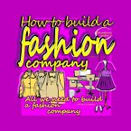&quote;How to build a fashion company&quote;