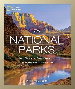 National Geographic: The National Parks: An Illustrated History - Heacox, Kim