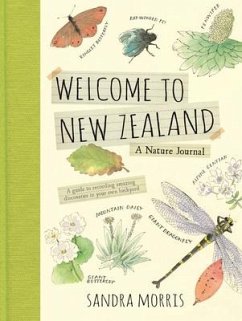 Welcome to New Zealand: A Nature Journal - Morris, Sandra