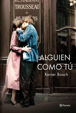 Alguien como tú - Bosch Sancho, Xavier; Bosch, Xavier