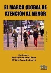 El marco global de atención al menor - Navarro, José Javier . . . [et al.