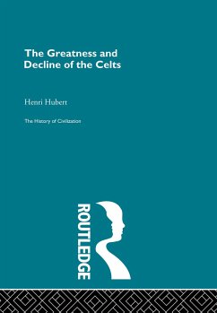 The Greatness and Decline of the Celts - Hubert, Henri