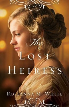The Lost Heiress - White, Roseanna M