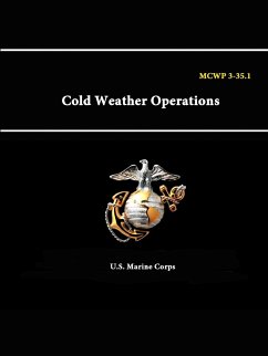 MCWP 3-35. - 1 Cold Weather Operations - Corps, U. S. Marine