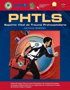 Phtls Spanish: Soporte Vital de Trauma Prehospitalario - National Association of Emergency Medical Technicians (Naemt)
