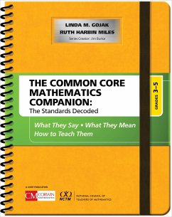 The Common Core Mathematics Companion: The Standards Decoded, Grades 3-5 - Gojak, Linda M.; Harbin Miles, Ruth