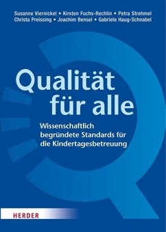Qualität für alle - Viernickel, Susanne; Fuchs-Rechlin, Kirsten; Strehmel, Petra; Preissing, Christa; Bensel, Joachim; Haug-Schnabel, Gabriele