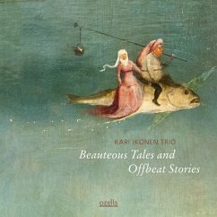 Beauteous Tales And Offbeat Stories - Ikonen,Kari Trio