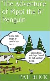 The Adventures of Pippi the 6" Penguin (eBook, ePUB)