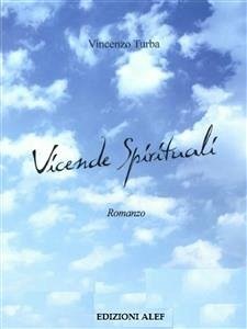 Vicende spirituali (eBook, ePUB) - Turba, Vincenzo