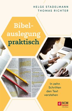 Bibelauslegung praktisch (eBook, ePUB) - Stadelmann, Helge; Richter, Thomas