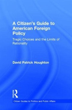 A Citizen's Guide to American Foreign Policy - Houghton, David Patrick