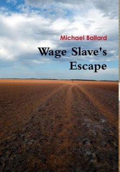 Wage Slave's Escape - Ballard, Michael