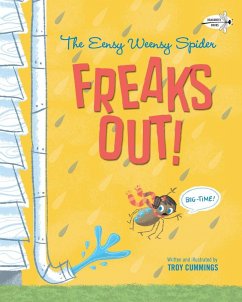 The Eensy Weensy Spider Freaks Out! (Big-Time!) - Cummings, Troy