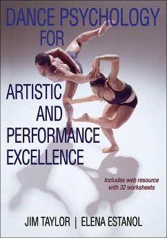 Dance Psychology for Artistic and Performance Excellence - Taylor, Jim; Estanol, Elena