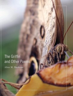 The Griffin and Other Poems - Baskous, Alice M.