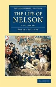 The Life of Nelson 2 Volume Set - Southey, Robert