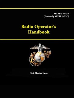 Radio Operator's Handbook - MCRP 3-40.3B (Formerly MCRP 6-22C) - Corps, U. S. Marine