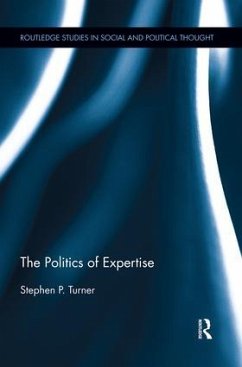 The Politics of Expertise - Turner, Stephen P