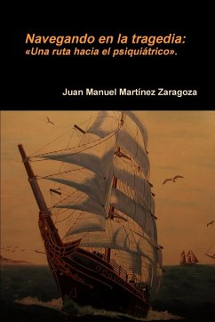Navegando en la tragedia - Martínez Zaragoza, Juan Manuel