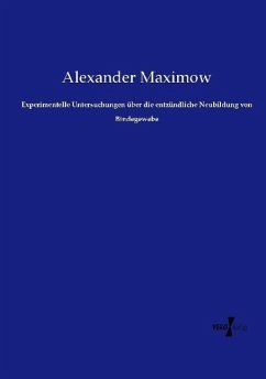 Experimentelle Untersuchungen über die entzündliche Neubildung von Bindegewebe - Maximow, Alexander