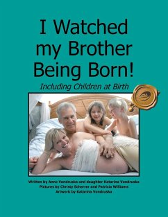 I Watched my Brother Being Born - Vondruska, Anne; Vondruska, Katarina