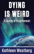 Dying is Weird - A Journey of... - Bild 1