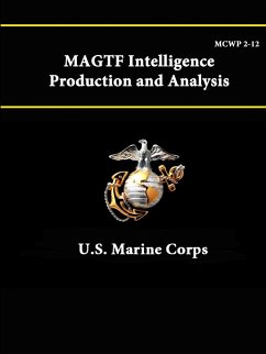 MCWP 2-12 MAGTF - Intelligence Production and Analysis - Corps, U. S. Marine