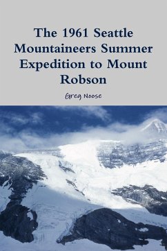 The 1961 Seattle Mountaineers Summer Expedition to Mount Robson - Noose, Greg