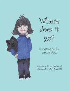 Where Does It Go? Something for the Curious Child - Grandstaff, Linda