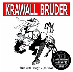 Auf Alte Tage + Demos - Krawallbrüder